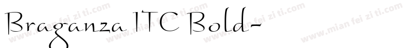 Braganza ITC Bold字体转换